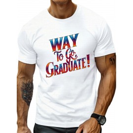 plus size men's summer t-shirt, Way to go graduate  graphic print short sleeve tees trend casual tops for daily life, big & tall guys